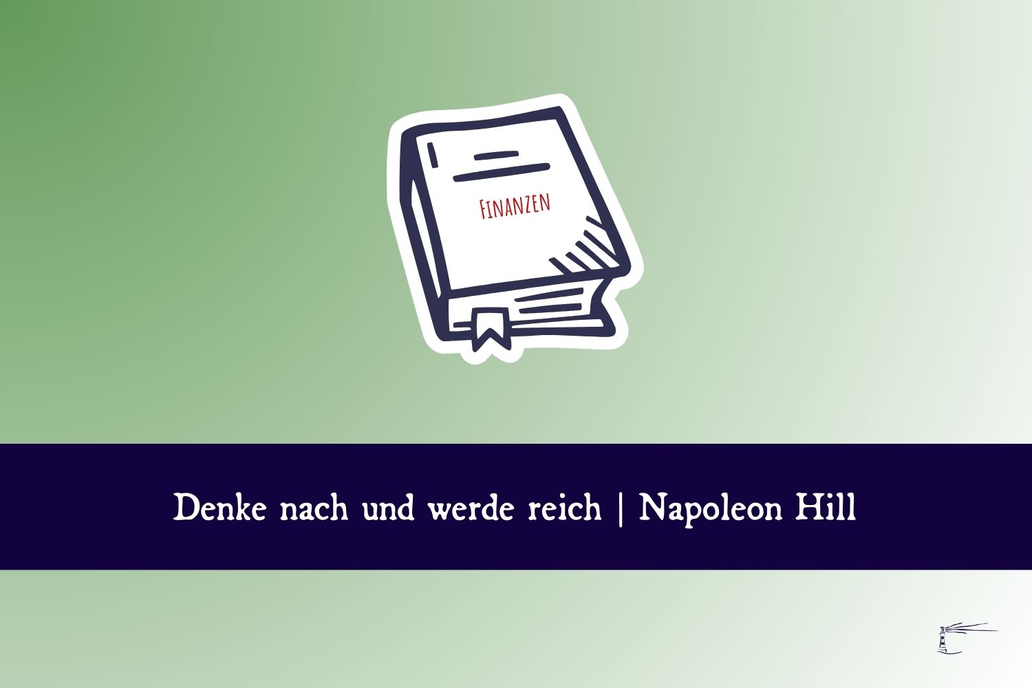 Ein Buchcover mit dem Titel „Denke nach und werde reich